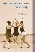 Download this eBook The Evolving Feminine Ballet Body