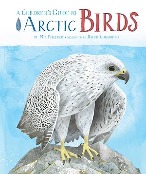 Téléchargez le livre :  A Children's Guide to Arctic Birds