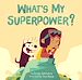 Télécharger le livre :  What's My Superpower?