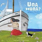 Télécharger le livre :  Una Huna?: What Is This?