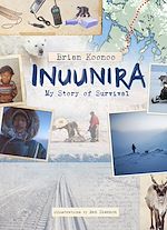 Télécharger le livre :  Inuunira: My Story of Survival