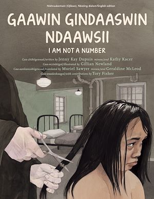 Téléchargez le livre :  Gaawin Gindaaswin Ndaawsii / I Am Not a Number