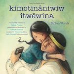 Télécharger le livre :  kimotinâniwiw itwêwina / Stolen Words