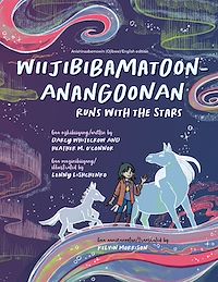Téléchargez le livre :  Wiijibibamatoon Anangoonan/Runs with the Stars