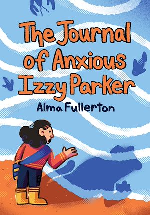 Téléchargez le livre :  The Journal of Anxious Izzy Parker