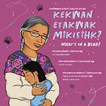 Download this eBook kekwan etakwak mîkisîhk?/ What's in a Bead?