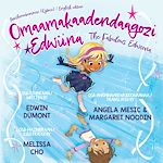 Download this eBook Omaamakaadendaagozi Edwiina / The Fabulous Edweena
