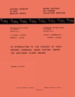 Download this eBook Introduction to the Ecology of Early Historic Communal Bison Hunting Among the Northern Plains Indians