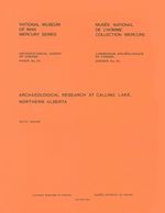 Download this eBook Archaeological Research at Calling Lake, Northern Alberta