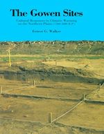 Download this eBook Gowen Sites: Cultural Responses to Climatic Warming on the Northern Plains (7500-5000 B.C.)