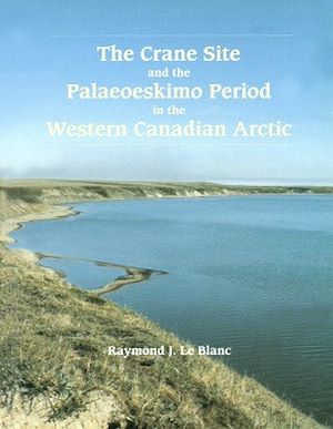 Téléchargez le livre :  Crane Site and the Palaeoeskimo Period in the Western Canadian Arctic