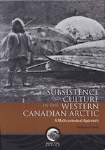 Download this eBook Subsistence and Culture in the Western Canadian Arctic