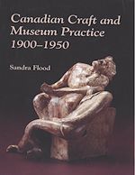 Download this eBook Canadian craft and museum practice, 1900-1950