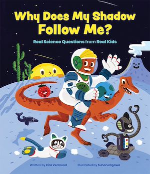 Download the eBook: Why Does My Shadow Follow Me?