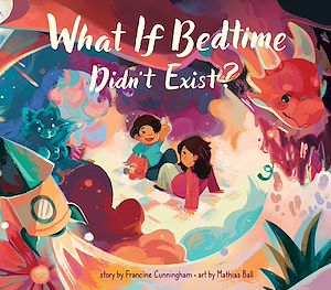 Download the eBook: What If Bedtime Didn't Exist?
