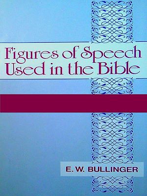 Téléchargez le livre :  Figures of Speech Used in the Bible