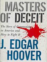 Télécharger le livre :  Masters of Deceit: The Story of Communism in America and How to Fight it