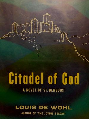Téléchargez le livre :  Citadel of God: A Novel of Saint Benedict