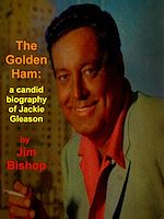 Télécharger le livre :  The Golden Ham: A Candid Biography of Jackie Gleason