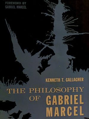 Téléchargez le livre :  The Philosophy of Gabriel Marcel