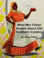 Télécharger le livre :  What Mrs. Fisher Knows About Old Southern Cooking