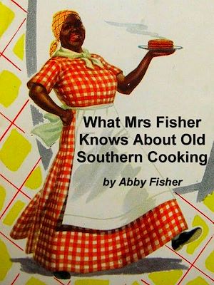 Téléchargez le livre :  What Mrs. Fisher Knows About Old Southern Cooking