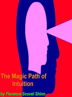 Téléchargez le livre :  The Magic Path of Intuition