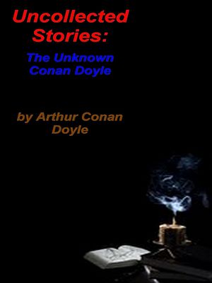 Téléchargez le livre :  Uncollected Stories: The Unknown Conan Doyle