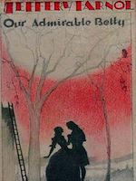 Télécharger le livre :  Our Admirable Betty: A Romance