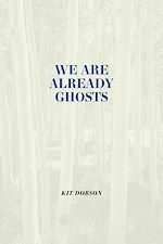 Download this eBook We are Already Ghosts