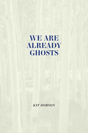 Download the eBook: We are Already Ghosts