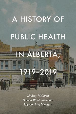 Download the eBook: A History of Public Health in Alberta, 1919-2019