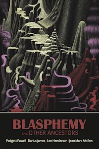 Téléchargez le livre :  Blasphemy and Other Ancestors