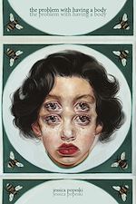 Télécharger le livre :  The Problem with Having a Body