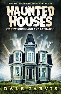 Téléchargez le livre :  Haunted Houses of Newfoundland and Labrador