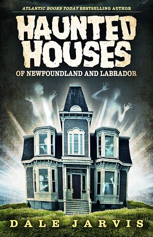 Download the eBook: Haunted Houses of Newfoundland and Labrador