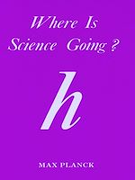 Télécharger le livre :  Where Is Science Going?