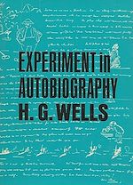 Télécharger le livre :  Experiment in Autobiography - Discoveries and Conclusions of a Very Ordinary Brain (Since 1866)