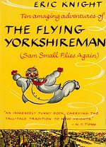 Télécharger le livre :  Sam Small Flies Again: The Amazing adventures of the Flying Yorkshireman