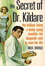 Télécharger le livre :  The Secret of Dr. Kildare