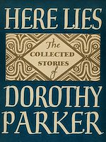 Télécharger le livre :  Here Lies: Collected Stories of Dorothy Parker