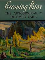 Télécharger le livre :  Growing Pains: The Autobiography of Emily Carr