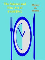 Télécharger le livre :  The Science and Fine Art of Fasting