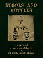 Télécharger le livre :  Stools and Bottles: A Study of Character Defects--31 Daily Meditations