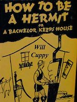 Télécharger le livre :  How to Be a Hermit or a Bachelor Keeps House