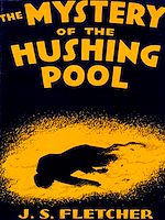 Télécharger le livre :  The Mystery of the Hushing Pool
