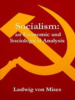 Télécharger le livre :  Socialism: An Economic and Sociological Analysis