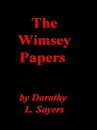 Téléchargez le livre :  The Wimsey Papers—The Wartime Letters and Documents of the Wimsey Family
