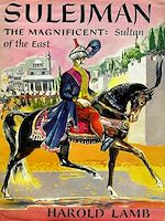 Télécharger le livre :  Suleiman the Magnificent Sultan of the East