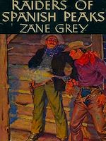 Télécharger le livre :  Raiders of Spanish Peaks